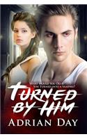 Turned By Him