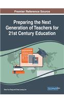 Preparing the Next Generation of Teachers for 21st Century Education