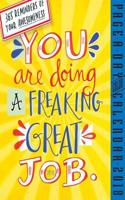 You Are Doing a Freaking Great Job Page-A-Day Calendar 2018