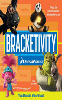 Bracketivity DreamWorks