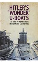 Hitler's 'Wonder' U-Boats