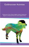 Goldmaraner Activities Goldmaraner Tricks, Games & Agility Includes: Goldmaraner Beginner to Advanced Tricks, Fun Games, Agility & More