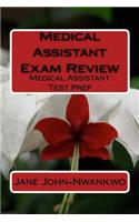 Medical Assistant Exam Review: Medical Assistant Test Prep