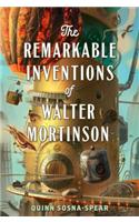 The Remarkable Inventions of Walter Mortinson