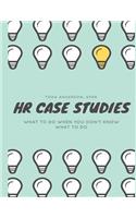 HR Case Studies....