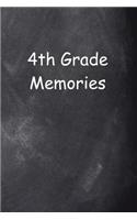 Fourth Grade 4th Grade Four Memories Chalkboard Design: (Notebook, Diary, Blank Book)(Graduation Back to School Progress Journals Notebooks Diaries)