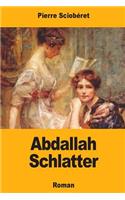 Abdallah Schlatter: Ou les curieuses aventures d'un Suisse au Caucase