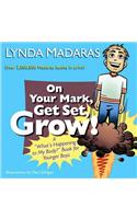 On Your Mark, Get Set, Grow!: A What's Happening to My Body? Book for Younger Boys