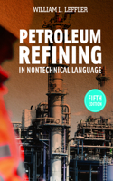 Petroleum Refining in Nontechnical Language