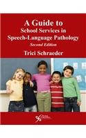 A Guide to School Services in Speech-Language Pathology