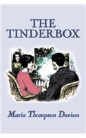 The Tinderbox by Maria Thompson Daviess, Fiction, Classics, Literary