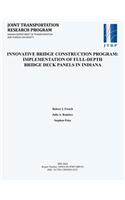 Innovative Bridge Construction Program: Implementation of Full-Depth Bridge Deck Panels in Indiana