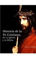 Historia de la Fe Cristiana, de la Biblia & la Iglesia