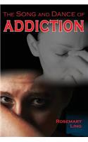 Song and Dance of Addiction