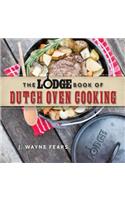 The Lodge Book of Dutch Oven Cooking