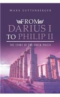 From Darius I to Philip II: The Story of the Greek Poleis