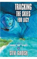 Tracking the Skies for Lacy