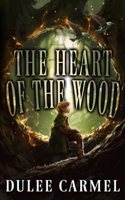 Heart of the Wood