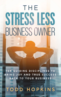 Stress Less Business Owner