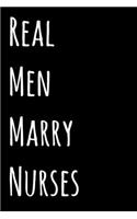 Real Men Marry Nurses
