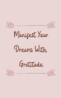 Manifest Your Dreams With Gratitude