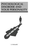 Psychological Disorders And Your Personality