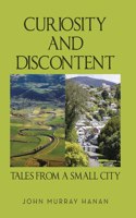 Curiosity and Discontent Tales from a Small City