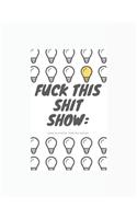 Fuck This Shit Show