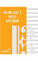 Blank Sheet Music Composition Manuscript Staff Paper Art Music CLASS 12 Notebook Orange Cover: Sheet Music Notebook / Journal Gift, 100 Pages, 8x10, Soft Cover, Matte Finish