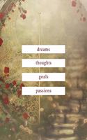 dreams thoughts goals passions: A Beautiful Journal Cover Version Two