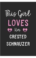 This Girl Loves Her Crested Schnauzer