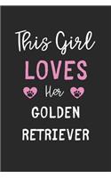 This Girl Loves Her Golden Retriever