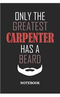 Only The Greatest Carpenter Has A Beard Notebook: 6x9 inches - 110 ruled, lined pages - Greatest Passionate Office Job Journal Utility - Gift, Present Idea