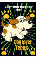 Gratitude Journal for Dog Lover Teens