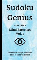 Sudoku Genius Mind Exercises Volume 1: Snowmass Village, Colorado State of Mind Collection