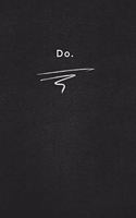 Do.: Quote on Blackboard Notebook / Journal Gift / Doted, numbred, 120 Pages, 6x9, Soft Cover, Matte Finish