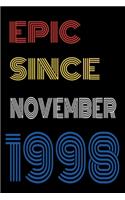 Epic Since November 1998 Notebook Birthday Gift For Women/Men/Boss/Coworkers/Colleagues/Students/Friends.
