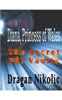 File: Diana, Princess of Wales 2nd Edition: The Secret FBI Vaults