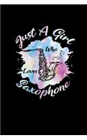 Just A Girl Who Loves Saxophone