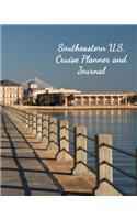 Southeastern U.S. Cruise Planner and Journal: Notebook and Journal for Planning and Organizing Your Next five Cruising Adventures