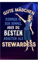 Gute Mädchen Kommen In Den Himmel Aber Die Besten Arbeiten Als Stewardess