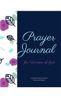 Prayer Journal for Women of God A 3 Month Guide To Prayer Praise and Thanks: Blue Floral Modern Calligraphy and Lettering Best Holiday Gift Idea