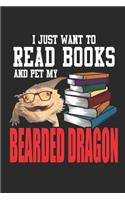 I Just Want To Read Books And Pet My Bearded Dragon: Funny Bearded Dragon Gifts For Beardie Lovers