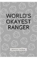 World's Okayest Ranger - Adventure Notebook: Funny Ranger Character Player Quote Journal, Fantasy Roleplaying Tabletop 20 Dice Game Strategy Planner, Blank Lined, Soft Cover