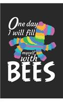 One Day I Will Fill Myself With Bees