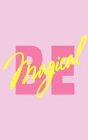 Be magical (Notebook, Journal, Diary): Bright Yellow Magical New Year 2020 Softcover, 8.5 x 11 (Empty Journals To Write In)