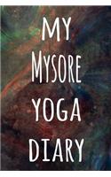 My Mysore Yoga Diary: The perfect gift for the yoga fan in your life - 119 page lined journal!