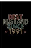 Best Husband Since 1991: Lined Journal, 120 Pages, 6x9 Sizes, 29th Wedding Anniversary Gift - 29 year Wedding Anniversary Gift for Husband Couple who Married in 1991