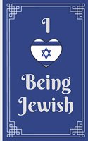 I Love Being Jewish
