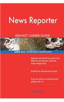 News Reporter RED-HOT Career Guide; 2564 REAL Interview Questions